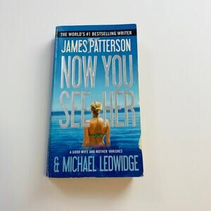 Now You See Her - Mass Market Paperback By Patterson, James - GOOD